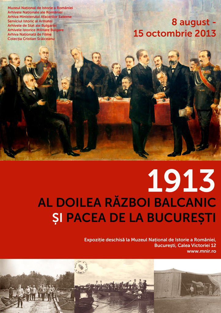 2013_1913. Al Doilea Război Balcanic și Pacea de la București - 8 aug - 15 oct 2013