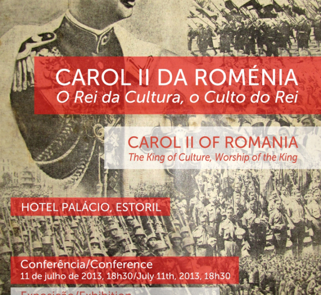 2013_Expo&Conf_ Carol II of Romania. The King of Culture, Worship of the King - 2013